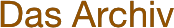 Das Archiv