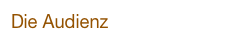 Die Audienz