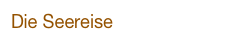 Die Seereise