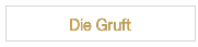 Die Gruft