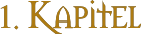 1. Kapitel